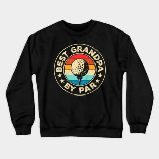 Best Grandpa By Par T Shirt For Men T-Shirt Crewneck Sweatshirt